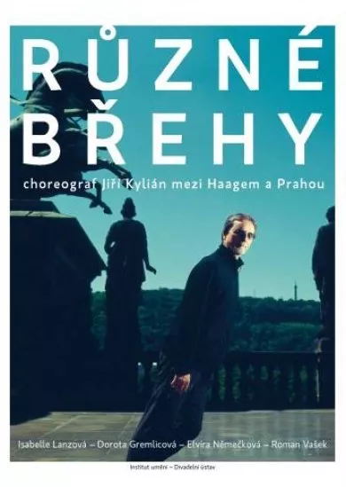 Různé břehy - Choreograf Jiří Kylián mezi Haagem a Prahou