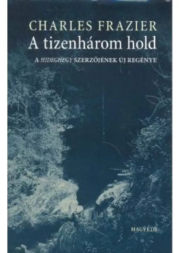 Charles Frazier - A TIZENHÁROM HOLD