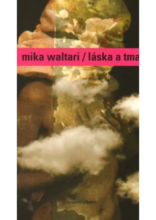 Mika Waltari - Láska a tma