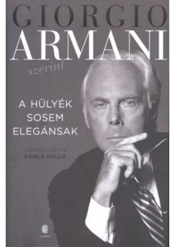 Giorgio Armani - A hülyék sosem elegánsak