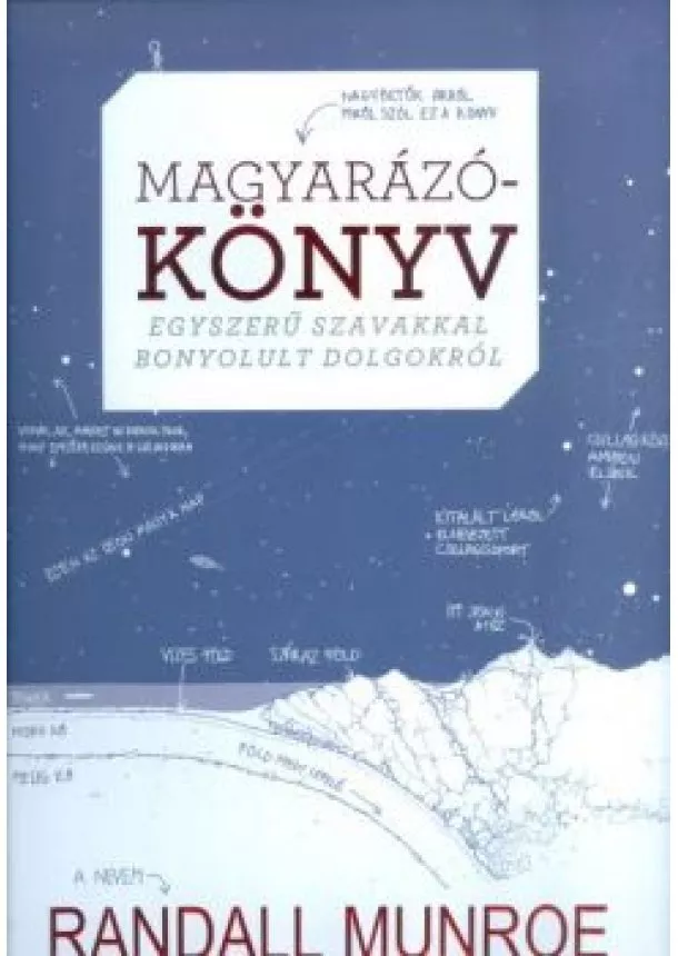 RANDALL MUNROE - MAGYARÁZÓKÖNYV