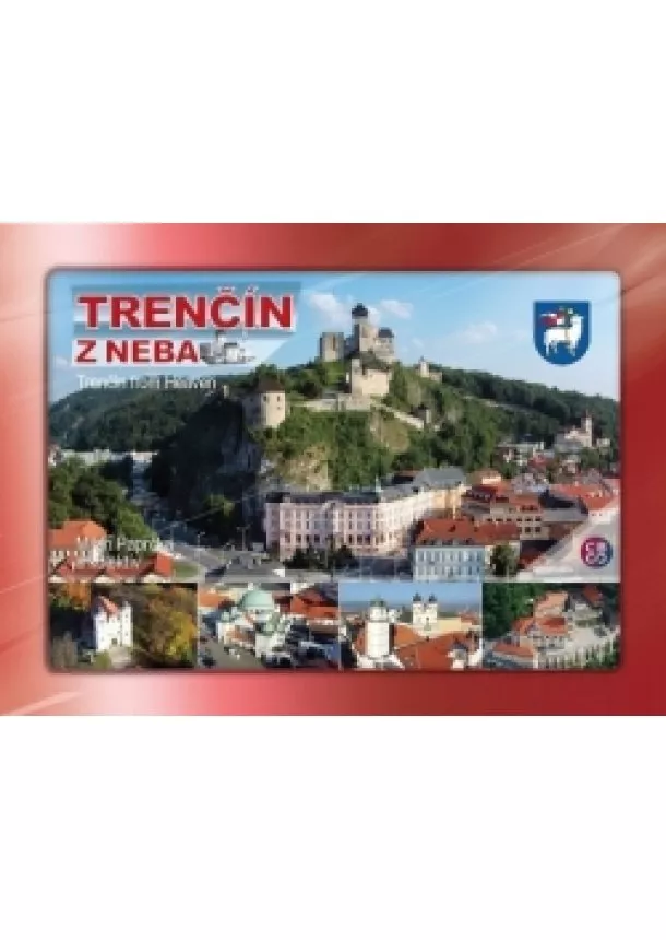 Milan Paprčka a kolektív - Trenčín z neba - Trenčín from Heaven