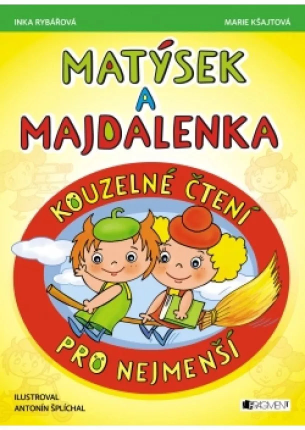 Marie Kšajtová, Inka Rybářová - Matýsek a Majdalenka – kouzelné čtení pro nejmenší