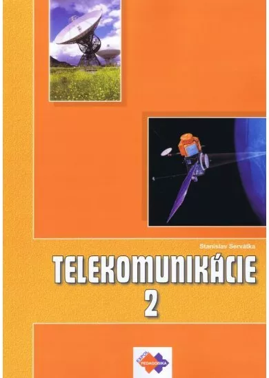 Telekomunikácie pre 3 roč. SPŠ 2 časť ŠO technológia