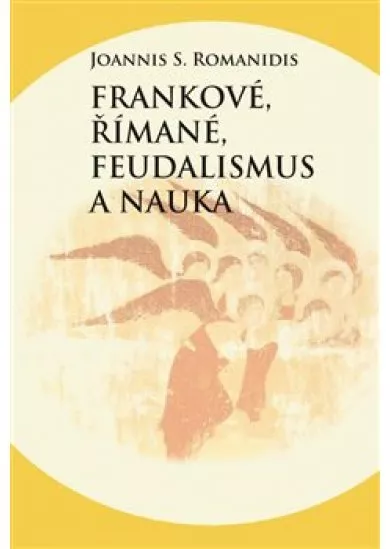 Frankové, Římané, feudalismus a nauka