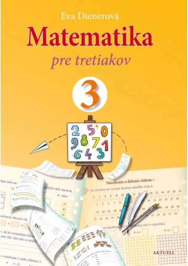 Eva Dienerová - Matematika pre tretiakov