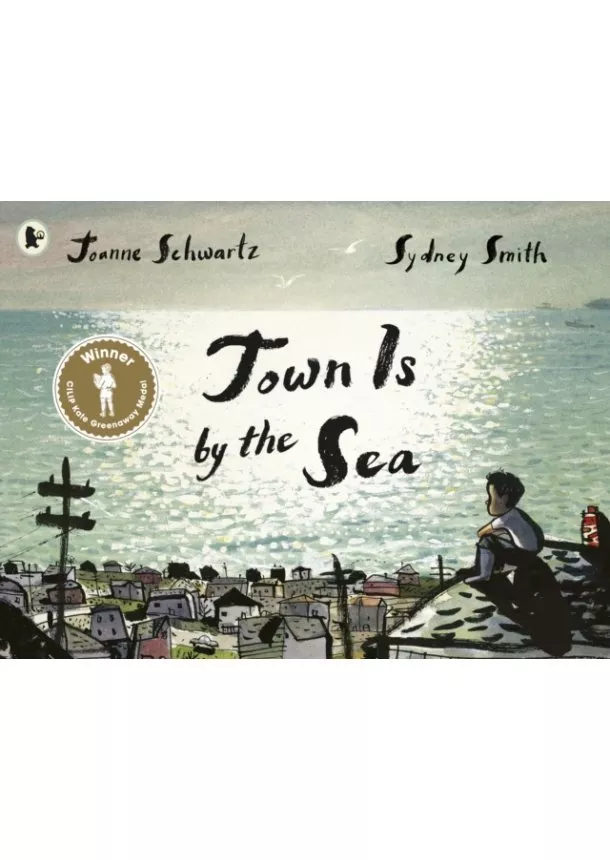 Joanne Schwartz - Town Is by the Sea