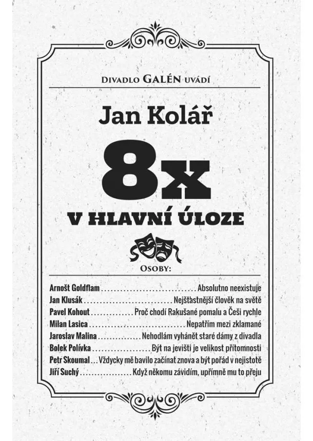 Jan Kolář - 8x v hlavní úloze