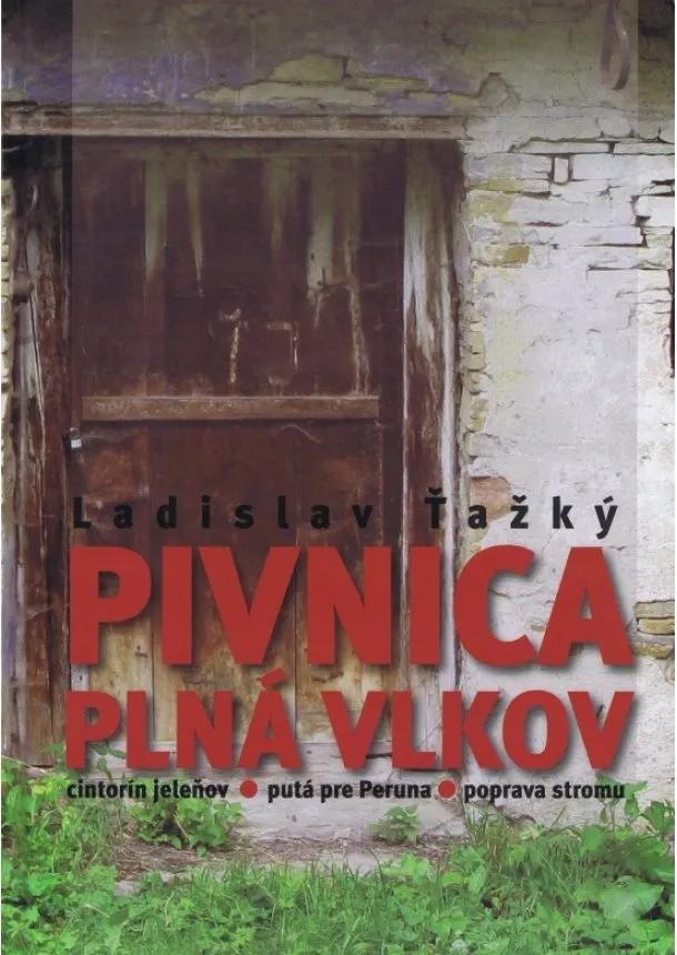 Ladislav Ťažký - Pivnica plná vlkov