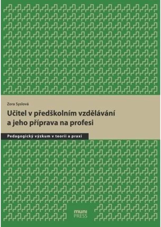 Zora Syslová - Učitel v předškolním vzdělávání a jeho příprava na profesi