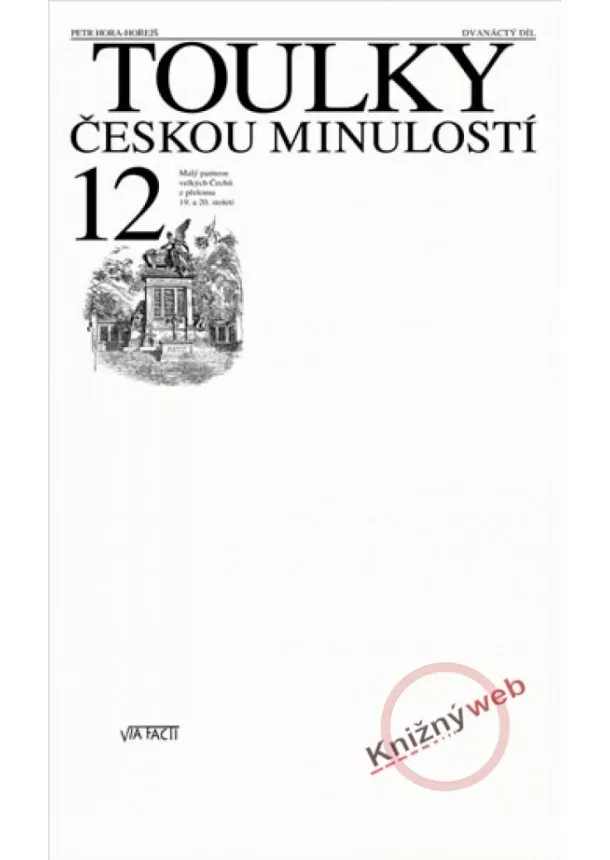 Petr Hora - Toulky českou minulostí 1