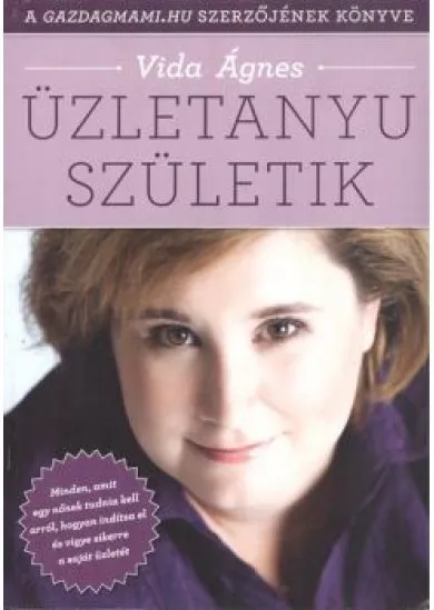 ÜZLETANYU SZÜLETIK