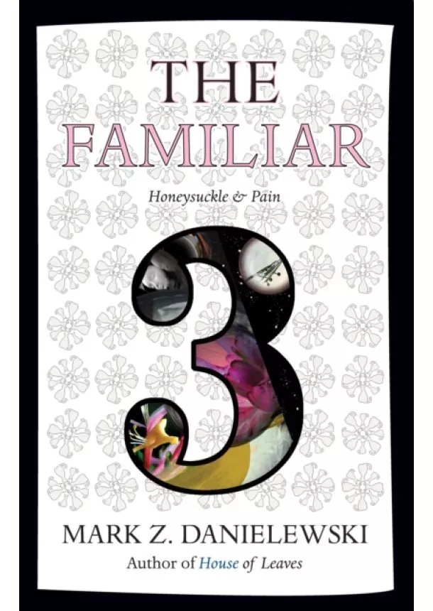 Mark Z. Danielewski - Familiar, Volume 3