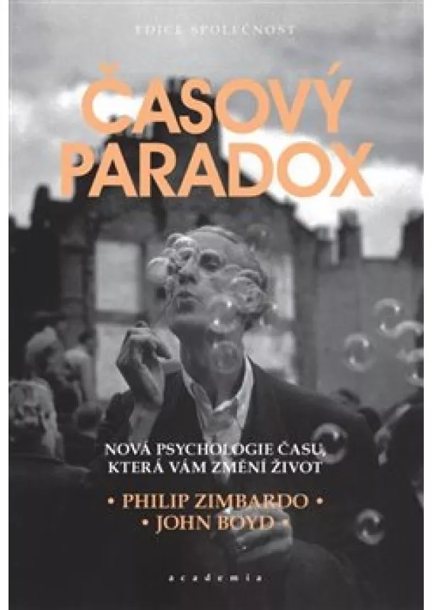 John Boyd, Philip G. Zimbardo - Časový paradox - Nová psychologie času, která změní váš život