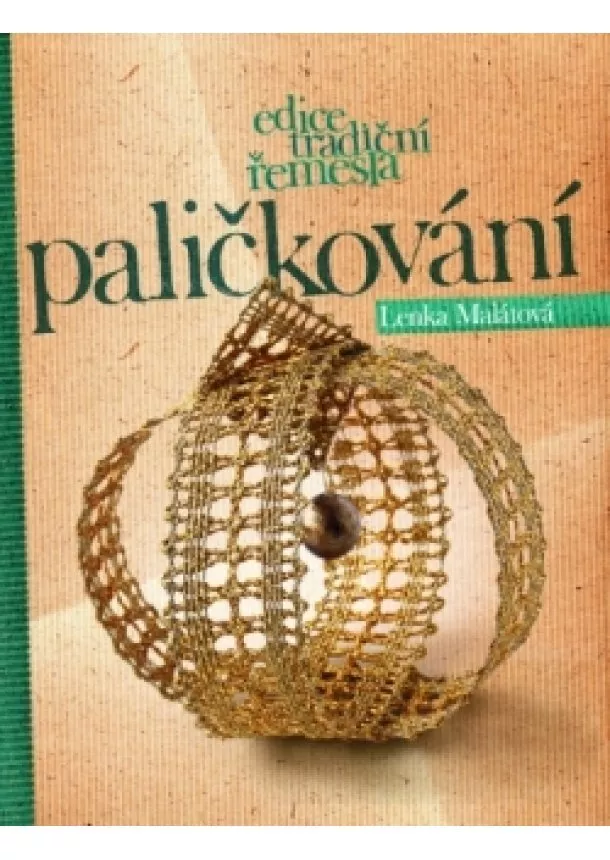 Lenka Malátová - Paličkování