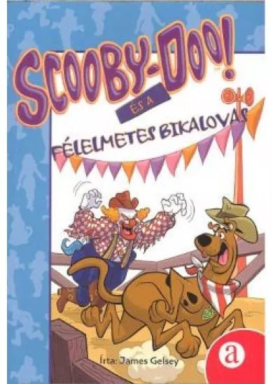 SCOOBY-DOO ÉS A FÉLELMETES BIKALOVAS