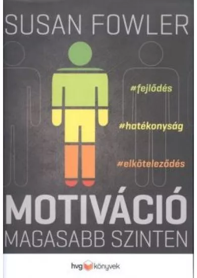 Motiváció magasabb szinten