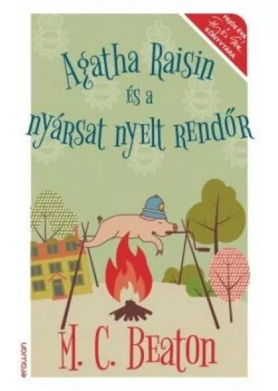 Agatha Raisin és a nyársat nyelt rendőr