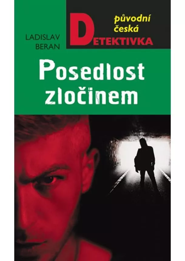 Ladislav Beran - Posedlost zločinem