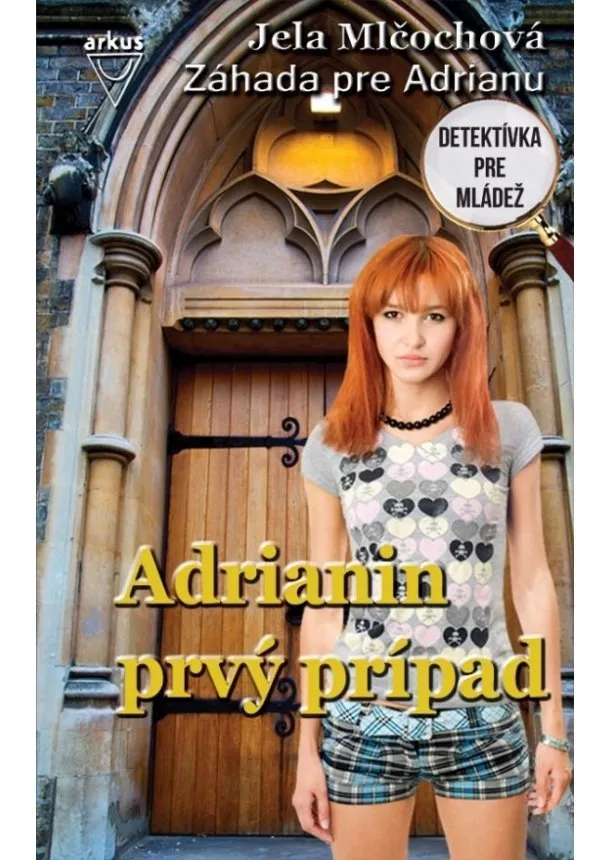 Jela Mlčochová - Adrianin prvý prípad