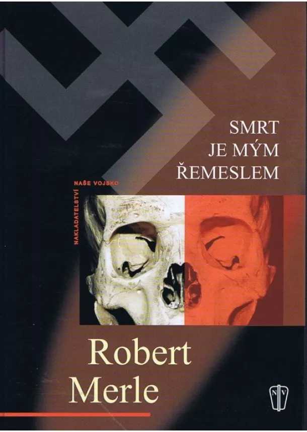 Robert Merle - Smrt je mým řemeslem