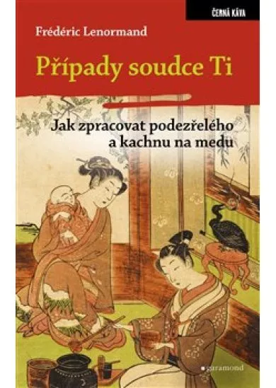 Případy soudce Ti. Jak zpracovat podezřelého a kachnu na medu