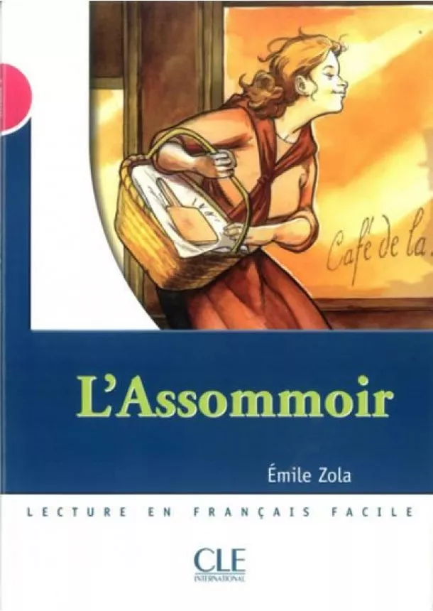 Zola Emile - Lectures Mise en scéne 3: L´assomoir - Livre