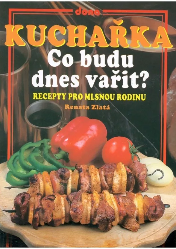 autor neuvedený - Kuchařka co budu dnes vařit?