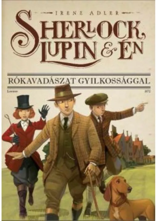 Irene M. Adler - Sherlock, Lupin és én 09. - Rókavadászat gyilkossággal