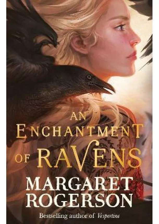 Margaret Rogerson - An Enchantment of Ravens