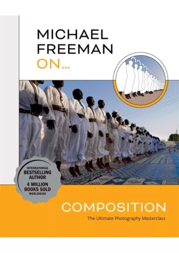 Michael Freeman - Michael Freeman On... Composition