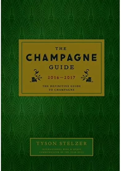 Champagne Guide 2016  The Definitive Guide to Champagne