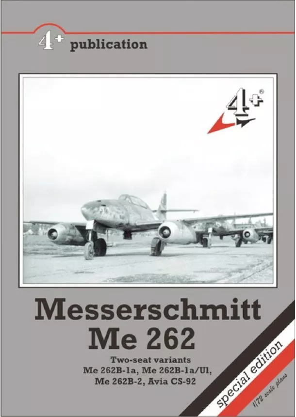 Malcolm V. Lowe - Messerschmitt Me 262 - Two-seat variants (Me 262B-1a, Me 262B-1a/U1, Me 262B-2, Avia CS-92)