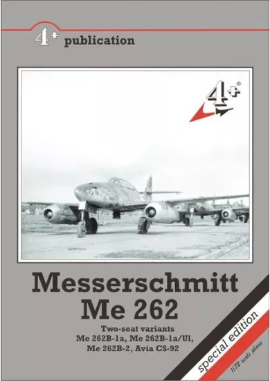 Messerschmitt Me 262 - Two-seat variants (Me 262B-1a, Me 262B-1a/U1, Me 262B-2, Avia CS-92)