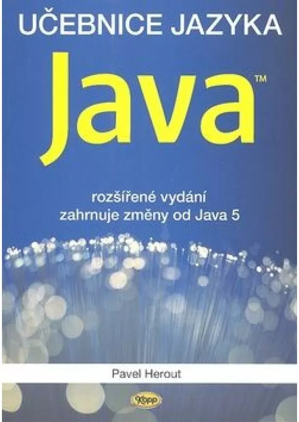 Pavel Herout - Učebnice jazyka JAVA - 4. rozšírené vydání