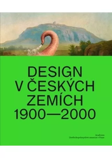 Design v českých zemích 1900 - 2000