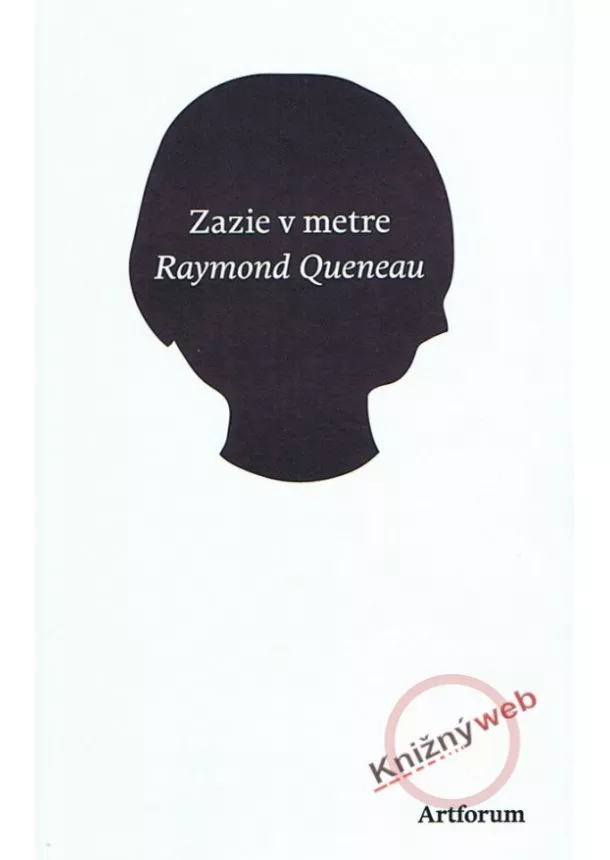 Raymond Queneau - Zazie v metre