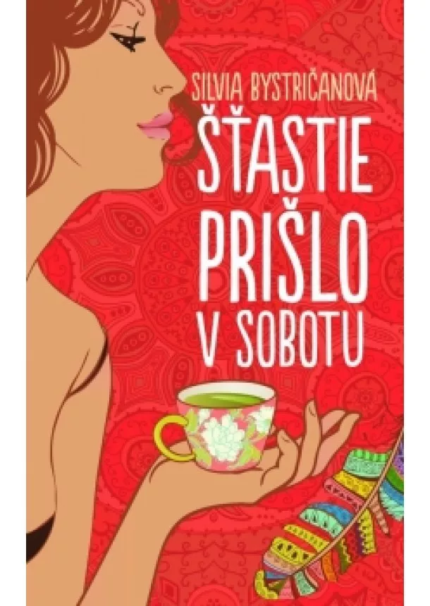 Silvia Bystričanová - Šťastie prišlo v sobotu