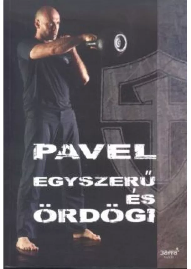 Pavel Tsatsouline - Egyszerű és ördögi