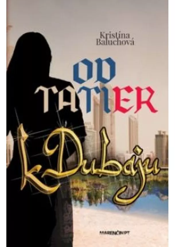 Kristína Baluchová - Od Tatier k Dubaju