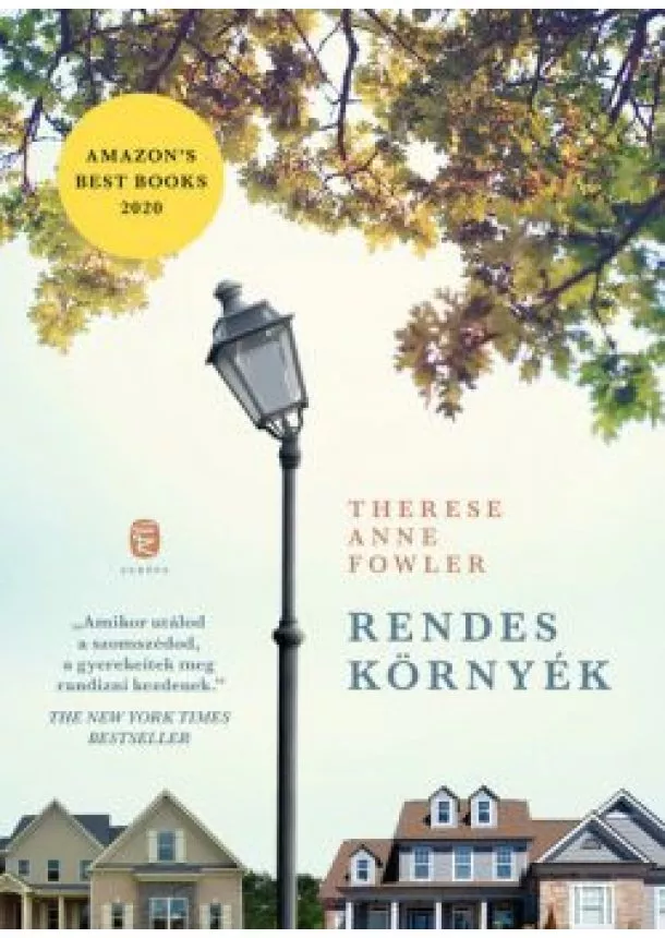 Therese Anne Fowler - Rendes környék