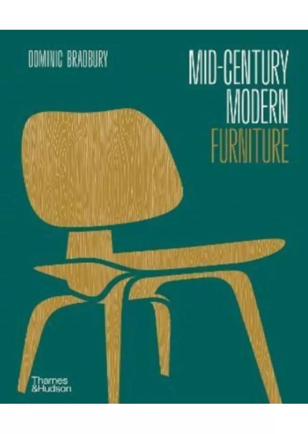 Dominic Bradbury - Mid-Century Modern Furniture