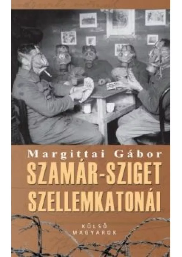 Margittai Gábor - Szamár-sziget szellemkatonái /Külső magyarok