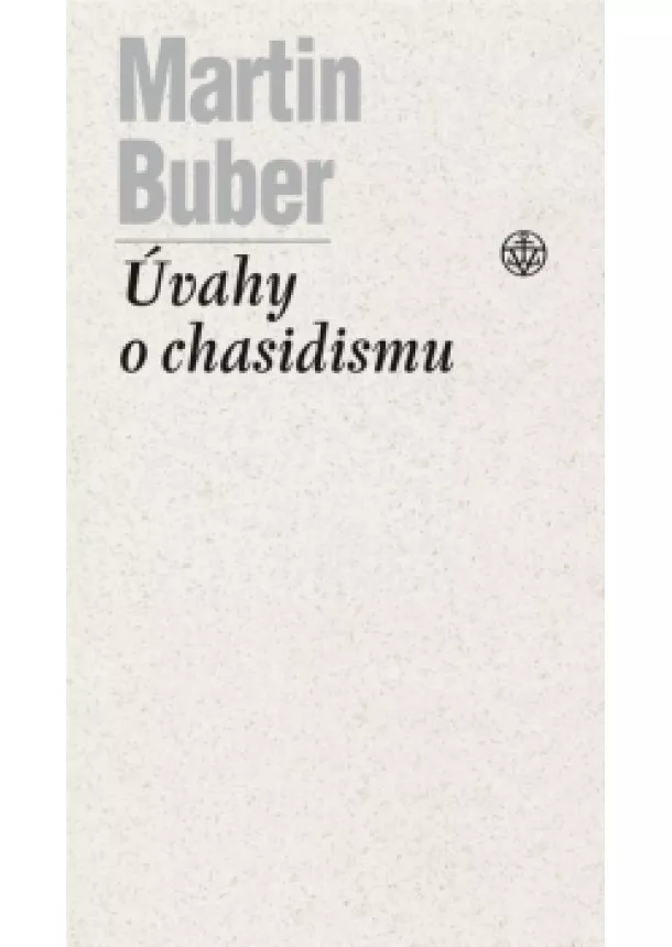 Martin Buber - Úvahy o chasidismu