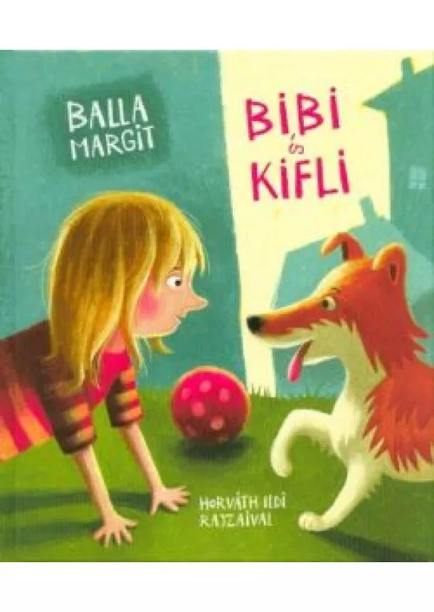 Balla Margit - Bibi és Kifli