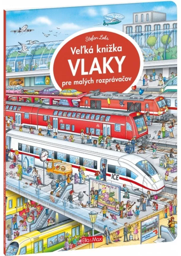 Stefan Lohr - Veľká knižka - Vlaky pre malých rozprávačov