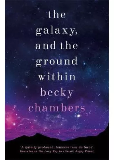 The Galaxy, and the Ground Within