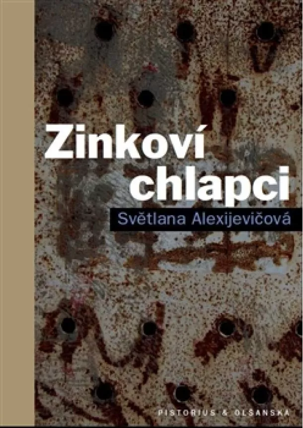 Světlana Alexijevičová - Zinkoví chlapci