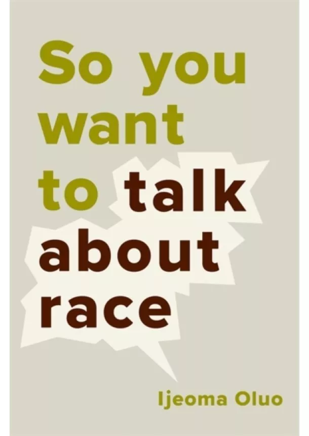 Ijeoma Oluo - So You Want to Talk About Race