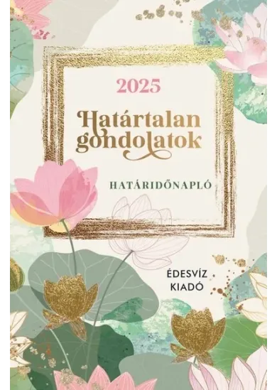 Határtalan Gondolatok Határidőnapló 2025